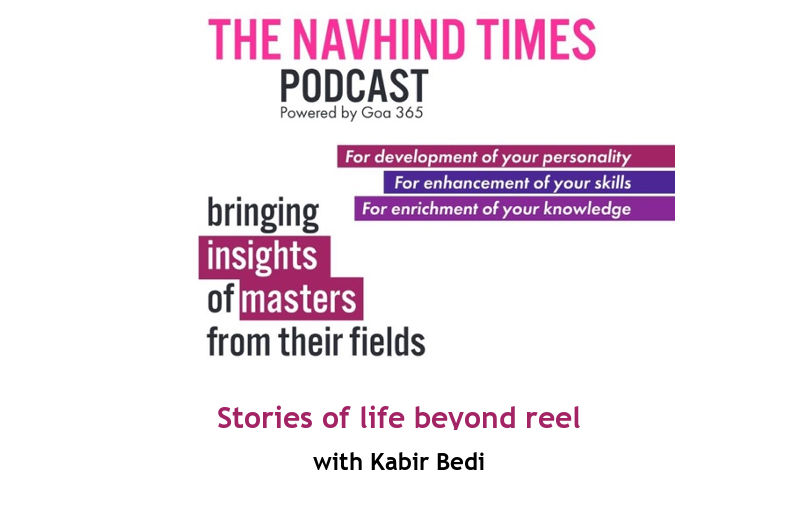 Navhind Times Podcast with Kabir Bedi