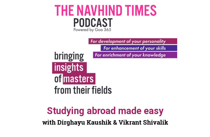 Studying abroad made easy with Dirghayu Kaushik & Vikrant Shivalik